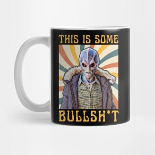 This Is Some Bullshit American Resident Alien Mug